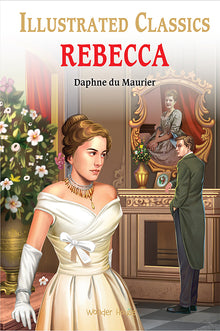 Rebecca for Kids: Illustrated Abridged Children Classics English Novel with Review Questions