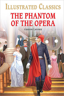 The Phantom of the Opera for Kids: Illustrated Abridged Children Classic English Novel with Review Questions