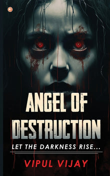 Angel of Destruction: Let the Darkness Rise ...
