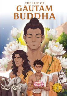 The Life of Gautam Buddha: Classic Indian Stories