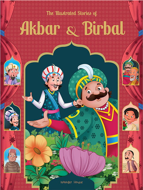 The Illustrated Stories of Akbar and Birbal: Classic Tales from India