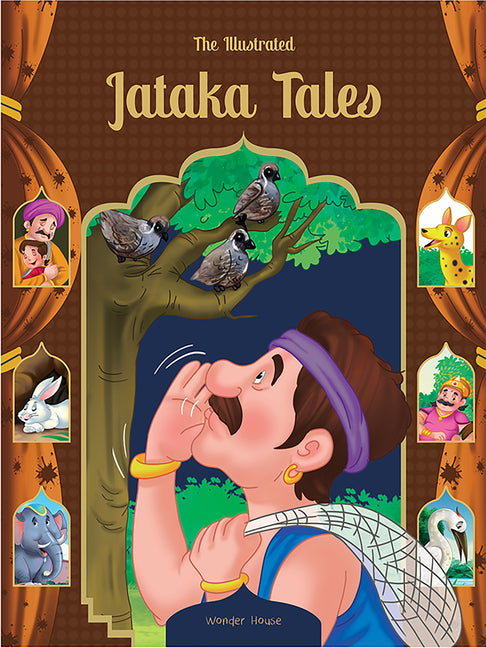 The Illustrated Jataka Tales: Classic Tales from India