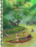 The Ivory secret: The adventures of Jak and Bil in Gabon