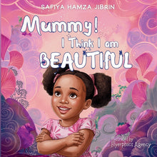 Mummy, I Think I Am Beautiful
