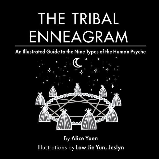 The Tribal Enneagram: An Illustrated Guide to the Nine Types of the Human Psyche