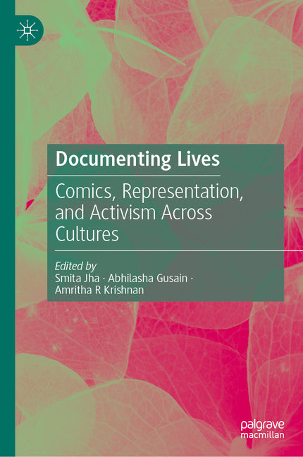 Documenting Lives: Comics, Representation, and Activism Across Cultures