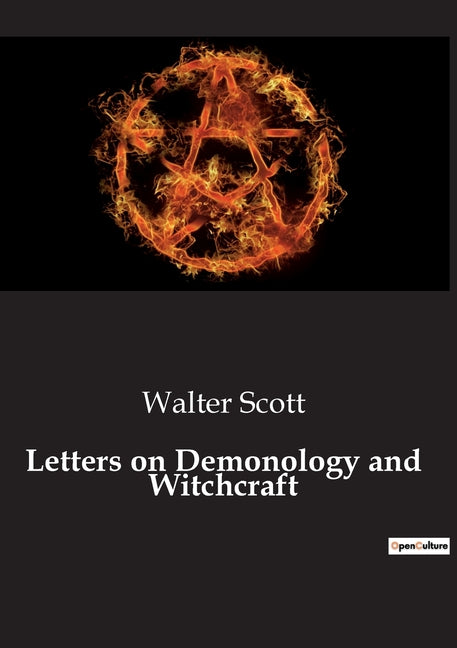 Letters on Demonology and Witchcraft: Exploring the Historical and Psychological Dimensions of Supernatural Beliefs