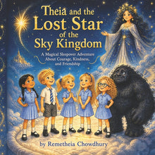Theia and the Lost Star of the Sky Kingdom: A Magical Sleepover Adventure About Courage, Kindness, and Friendship