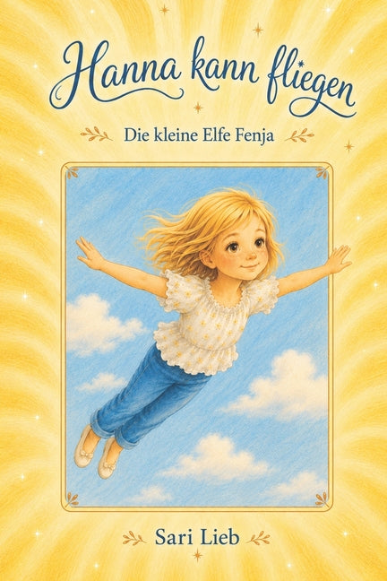 Hanna kann fliegen: Die kleine Elfe Fenja