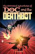 The Grimsical Adventures of Doc and the Deathbot