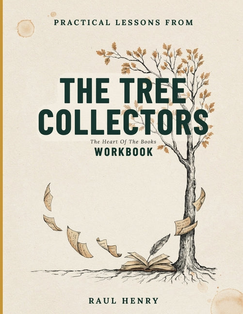 Practical Lessons From The Tree Collectors: The Heart Of The Books