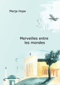 Merveilles entre les mondes