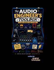 The Audio Engineer's Toolbox: A Comic Book Guide to Sound for Beginners