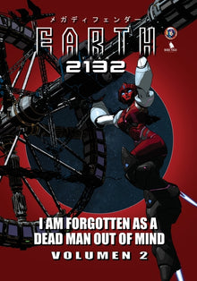 Earth Year 2132: Volumen 2: I am forgotten as a dead man out of mind