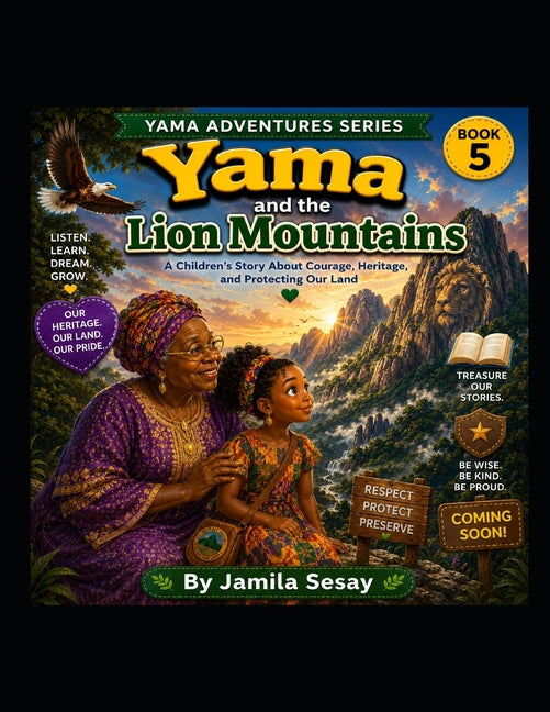 Yama and the Lion Mountains: A Children's Story About Courage, Heritage and Protecting Our Land
