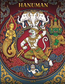 Hanuman: Three Tales from the Thai Ramakien: A Children's Graphic Novel of the Ramayana for Ages 6-10
