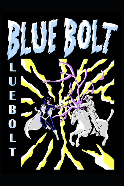 Blue Bolt Volume 3: Episodes 3.1-3.3
