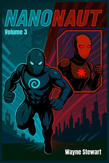 Nanonaut: Volume 3