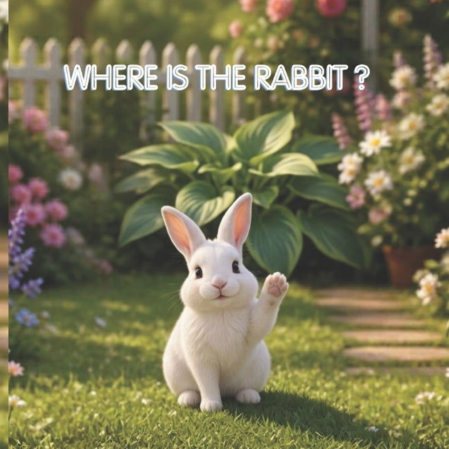 Where Is the Rabbit ?: Kids story book