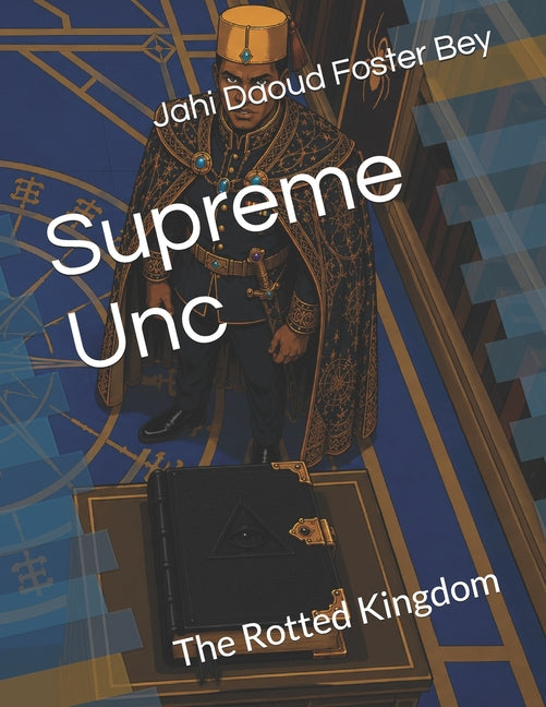 Supreme Unc: The Rotted Kingdom