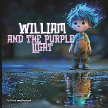 William and the Purple Light: A Magical Forest Adventure Filled with Hidden Wonders and Glowing Discoveries