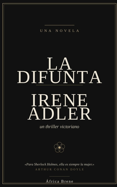 La difunta Irene Adler: Un thriller victoriano