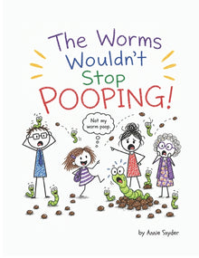 The Worms Wouldn't Stop Pooping!