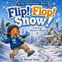 Flip! Flop! SNOW!