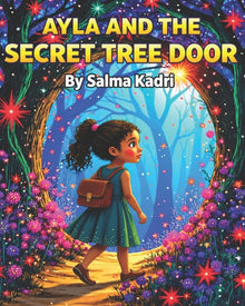 Ayla and the Secret Tree Door: A Magical Children's Fantasy Adventure About Courage, Mystery, and Self-Belief