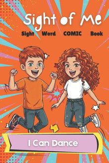 Sight of Me: Sight Word Books: I Can Dance