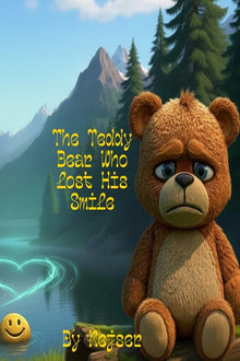 The Teddy Bear Who Lost His Smile