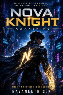 Nova Knight: Awakening - Rise of a New Hero in Neo-Veridia