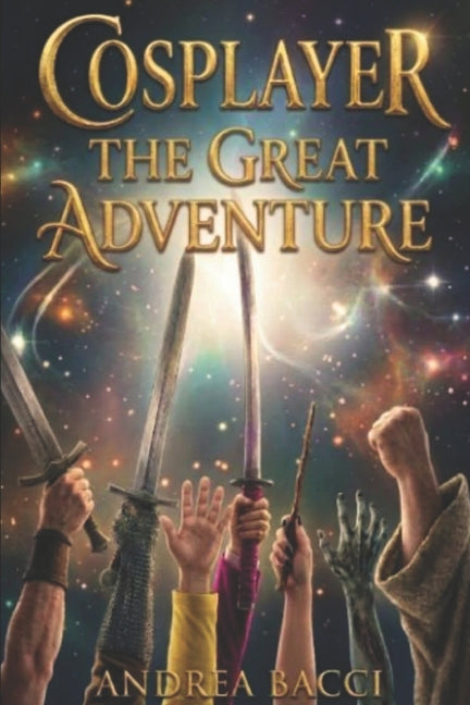 Cosplayer the Great Adventure: A modern fantasy between fairs and parallel worlds