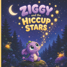Ziggy the Tiny Dragon Who Hiccupped Stars: A Rhyming Picture Book About Being Different and Finding Your Magic
