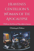 Heavens's centillion % Woman of the Apocalypse: Mother of Israel Queen of May multifarious languages