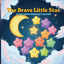 The Brave Little Star: A Story About Believing in Yourself