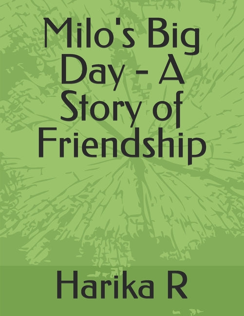 Milo's Big Day - A Story of Friendship