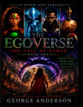 The EgoVerse: Book 2 The Fall Of Earth