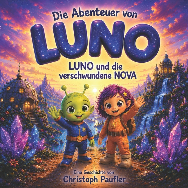 Die Abenteuer von Luno: LUNO und die verschwundene NOVA