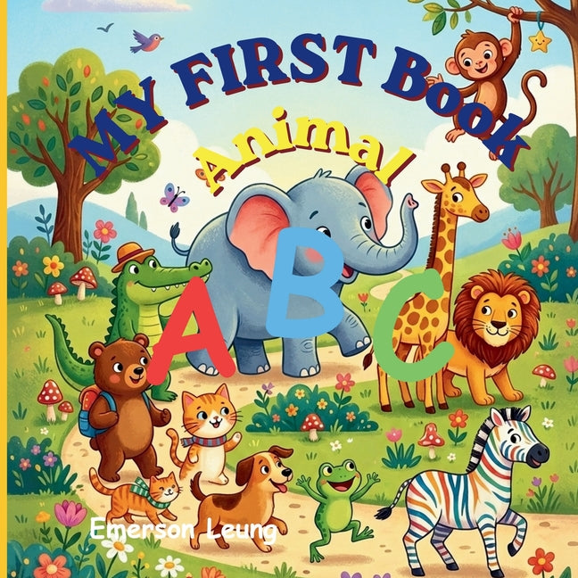 My First ABC Book: Animal: Fun with Letters
