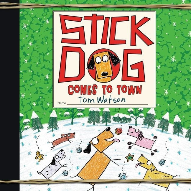 Stick Dog Comes to Town: A Christmas Holiday Book for Kids
