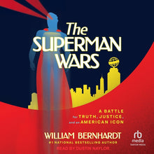 The Superman Wars: A Battle for Truth, Justice, and an American Icon
