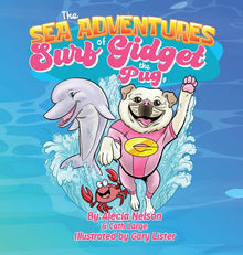 The Sea Adventures Of Surf Gidget The Pug