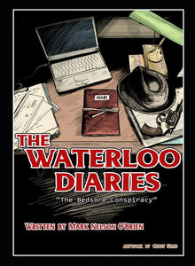 The Waterloo Diaries: The Bedsore Conspiracy