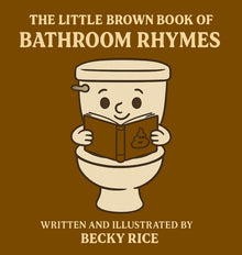 The Little Brown Book of Bathroom Rhymes