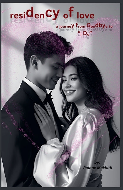 Residency of Love: A Journey from Goodbye to "I Do"