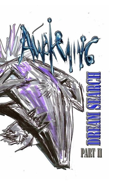 Awakening: Dream Search Part 2
