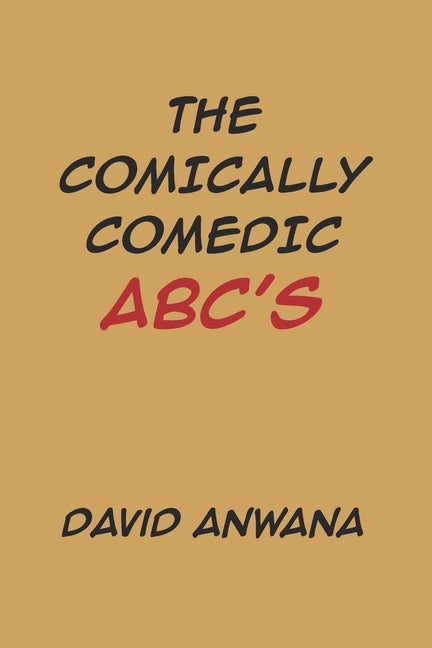 The Comically Comedic ABC'S