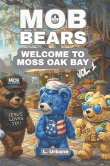 MOB Bears: Welcome to Moss Oak Bay: Volume 1