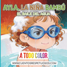 El baile del agua: Cuentos Respetuosos. Ayla, la niña bambú